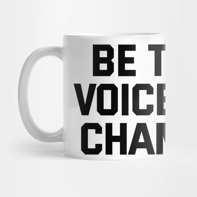 Be The Voice Of Change by Texevod